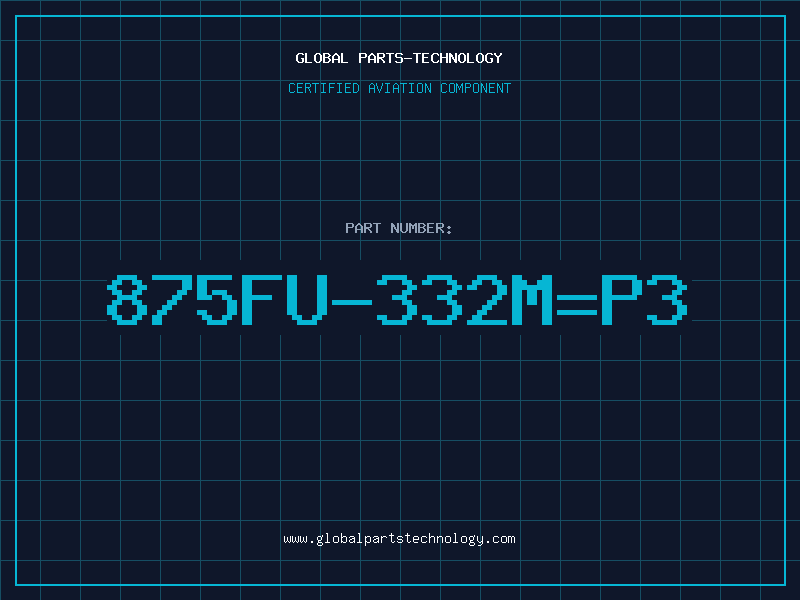 Aviation Part 875FU-332M=P3