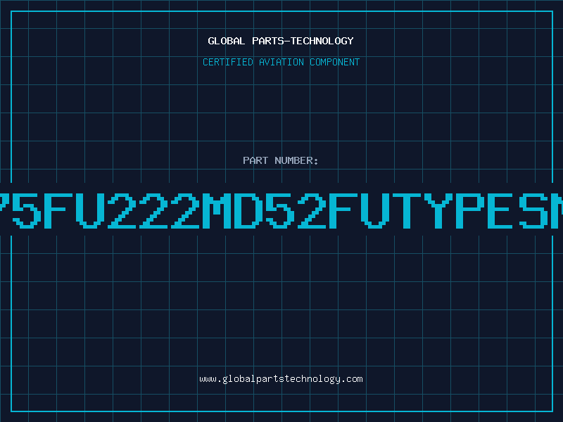 Aviation Part 875FU222MD52FUTYPESMD