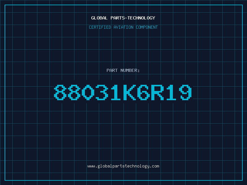 Aviation Part 88031K6R19