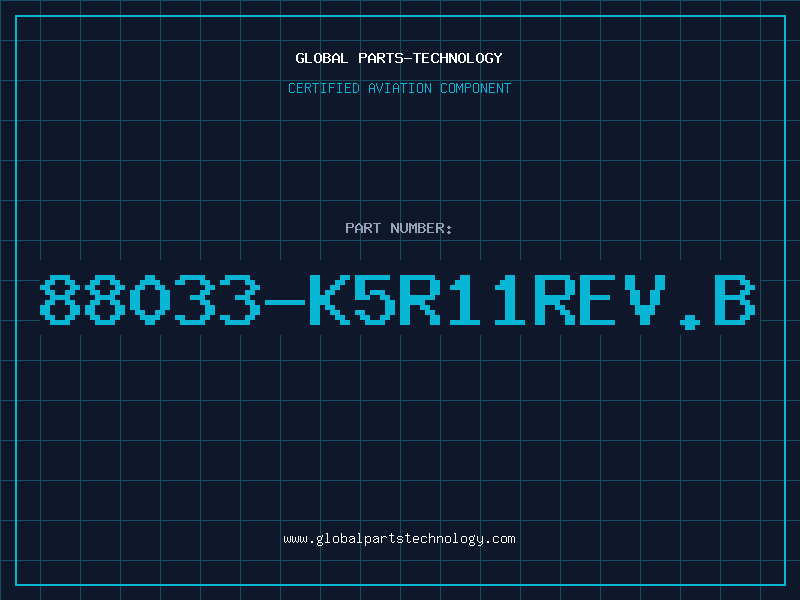 Aviation Part 88033-K5R11REV.B