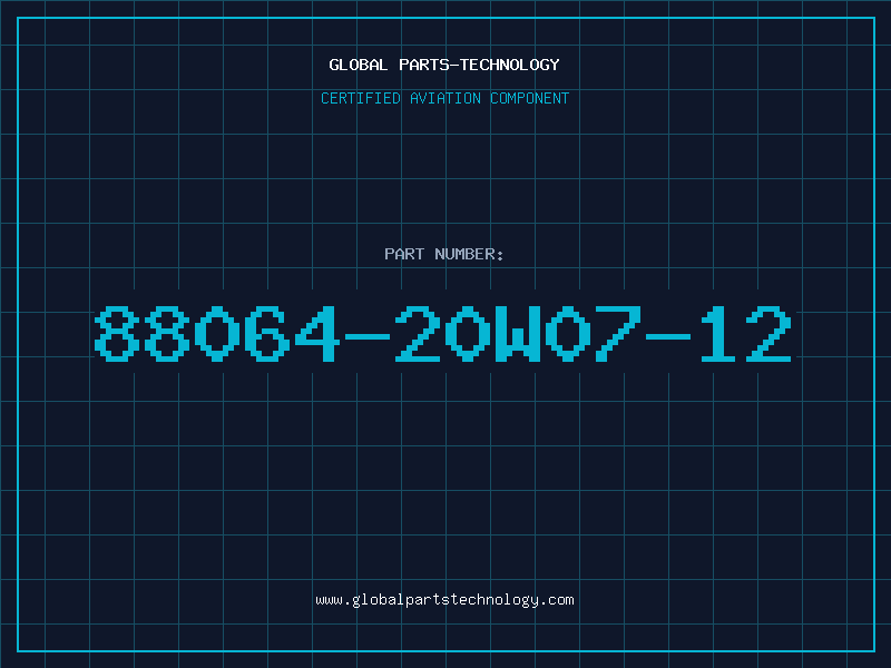 Aviation Part 88064-20W07-12