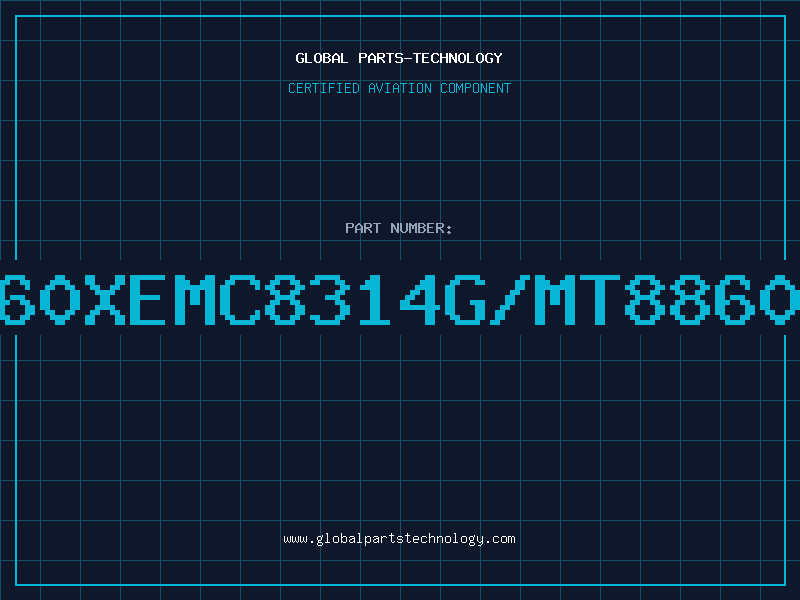 Aviation Part 8860XEMC8314G/MT8860XE