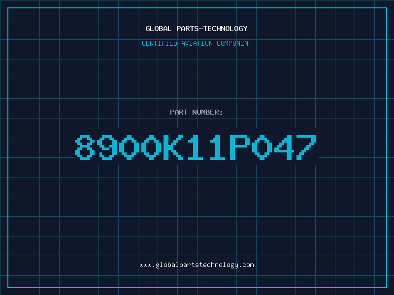 Aviation Part 8900K11P047