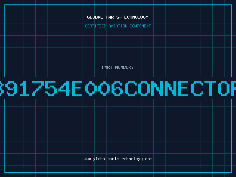 Aviation Part 891754e006Connector