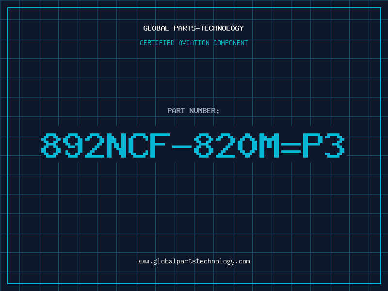 Aviation Part 892NCF-820M=P3