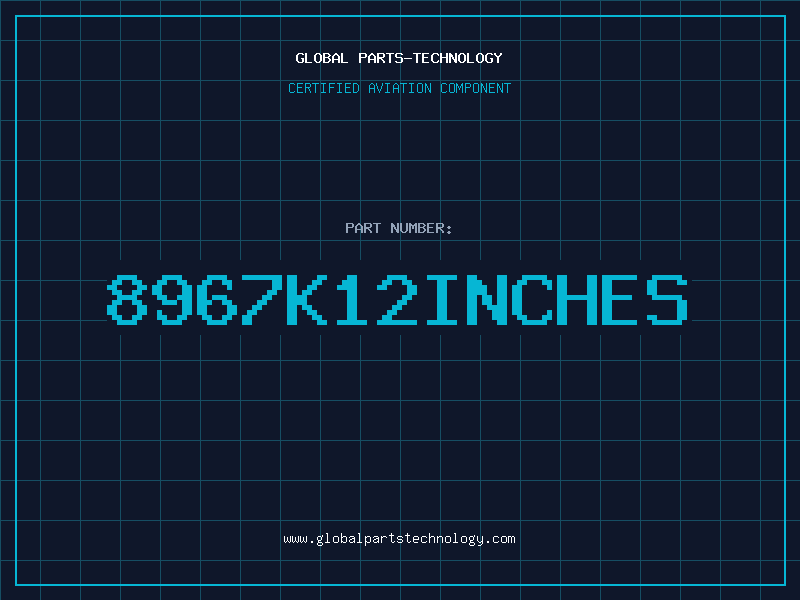 Aviation Part 8967K12INCHES
