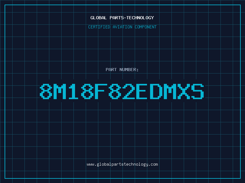 Aviation Part 8M18F82EDMXS