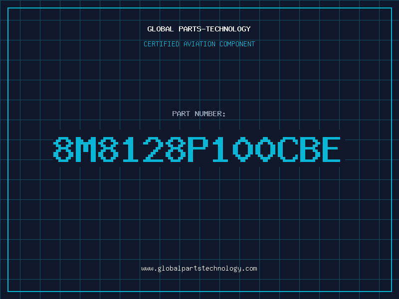 Aviation Part 8M8128P100CBE