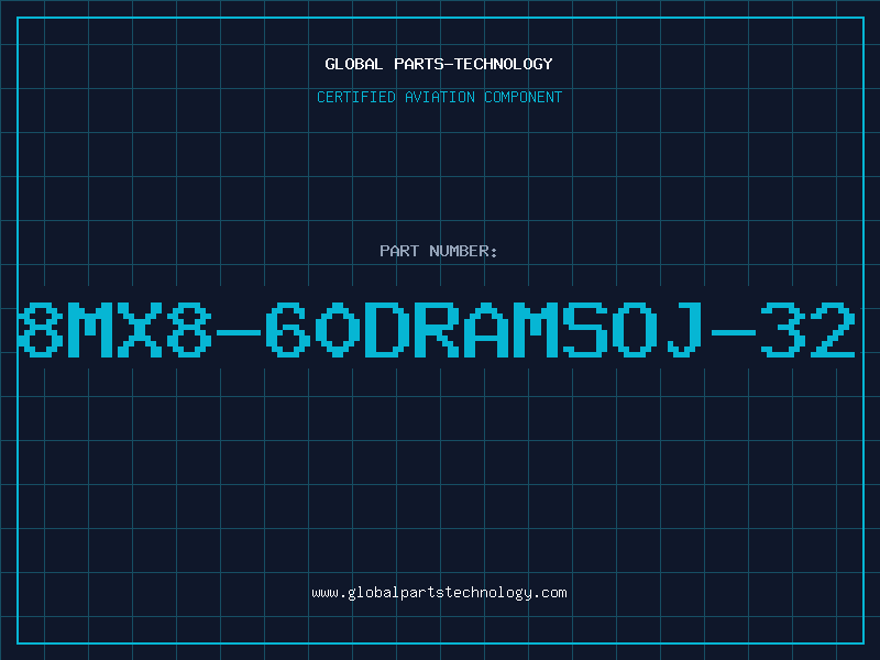 Aviation Part 8MX8-60DRAMSOJ-32