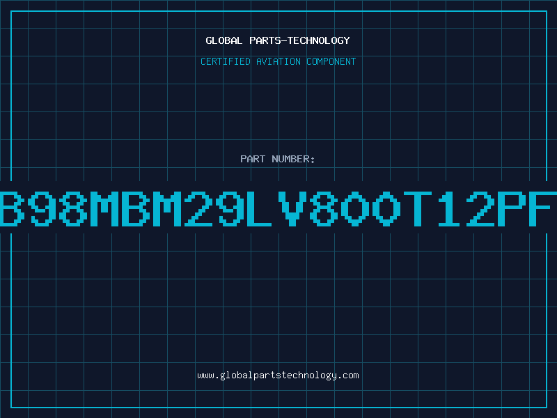 Aviation Part 8Mb98MBM29LV800T12PFTN