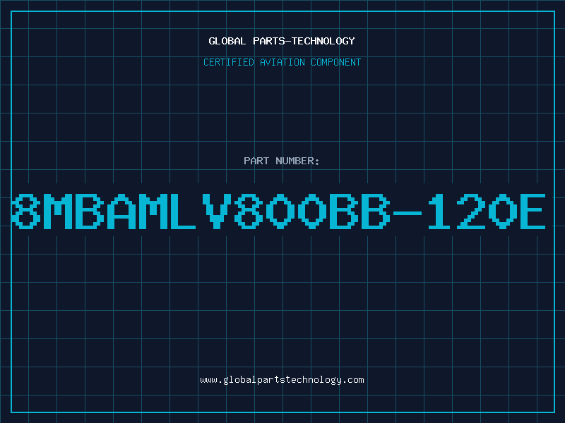 Aviation Part 8MbAMLV800BB-120E