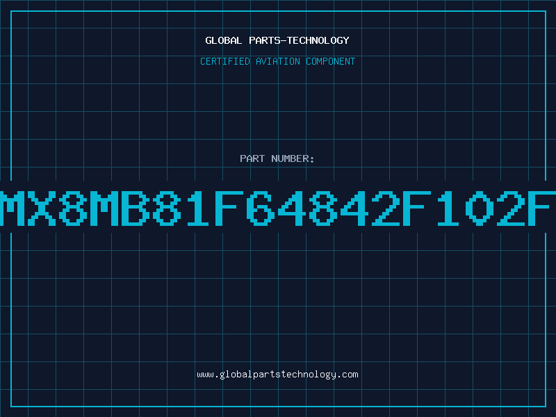 Aviation Part 8Mx8MB81F64842F102FN