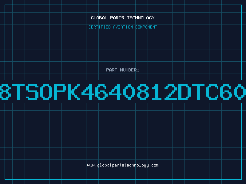 Aviation Part 8Mx8TSOPK4640812DTC60000