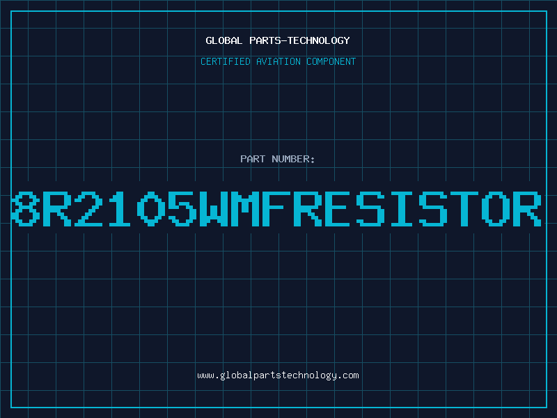 Aviation Part 8R2105WMFRESISTOR