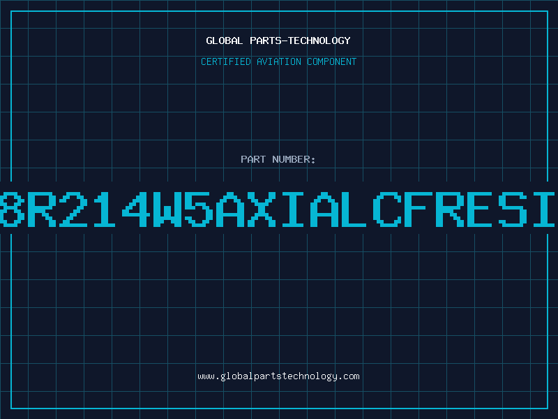 Aviation Part 8R214W5AXIALCFRESI