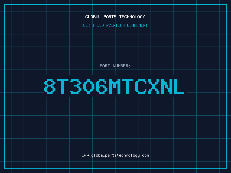 Aviation Part 8T306MTCXNL
