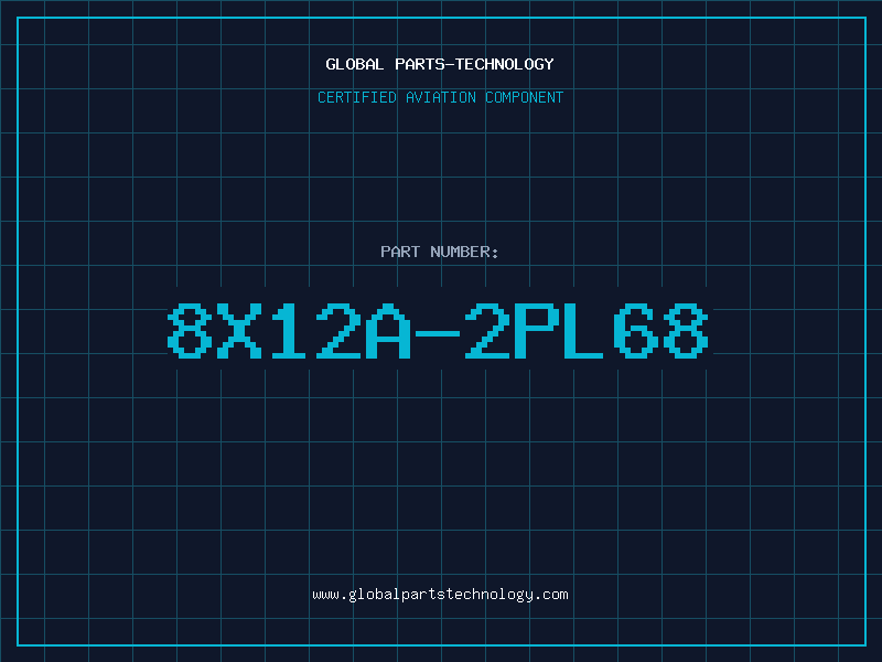 Aviation Part 8X12A-2PL68