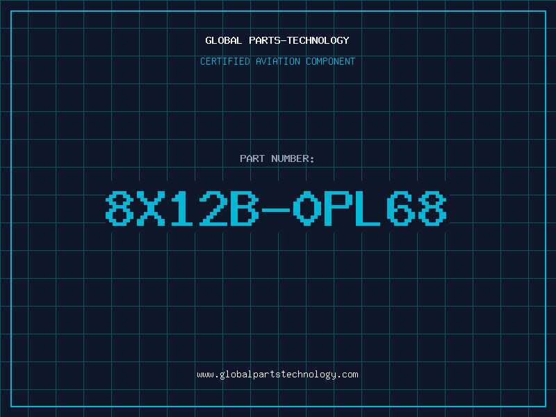 Aviation Part 8X12B-0PL68