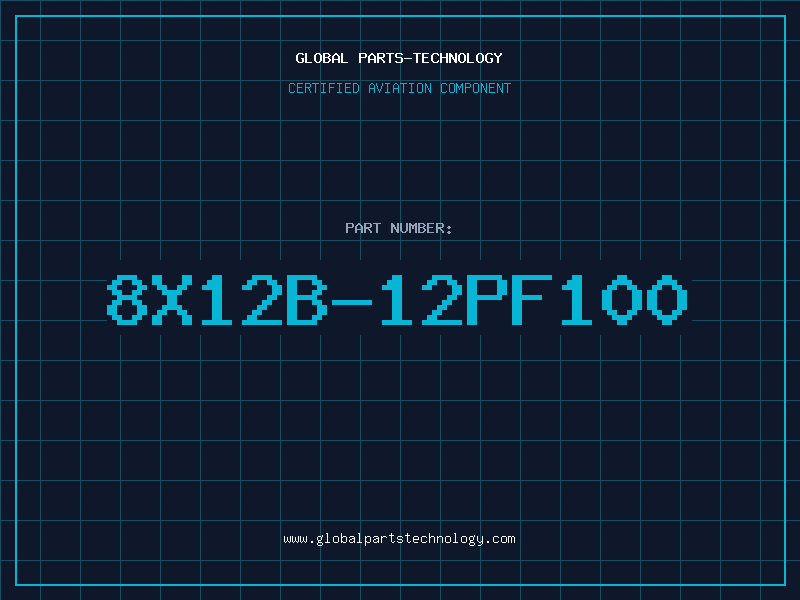 Aviation Part 8X12B-12PF100