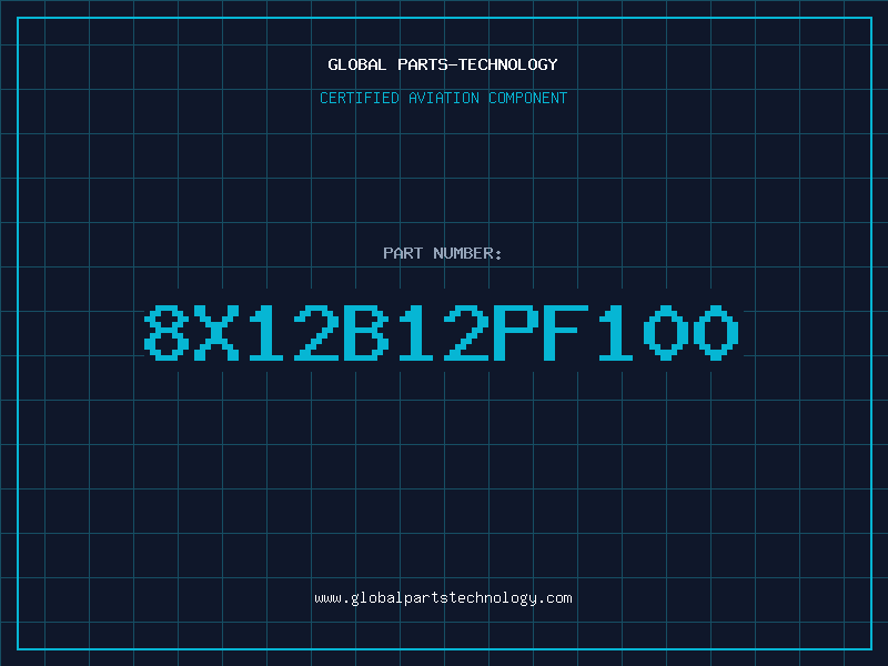 Aviation Part 8X12B12PF100