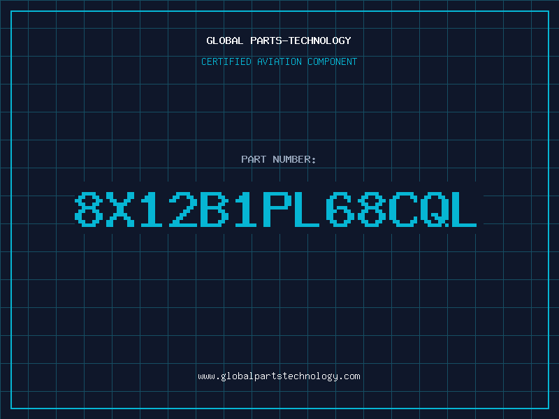 Aviation Part 8X12B1PL68CQL