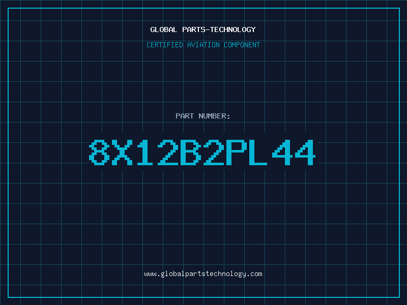 Aviation Part 8X12B2PL44