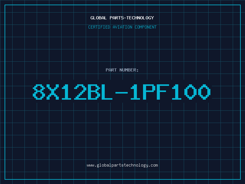 Aviation Part 8X12BL-1PF100