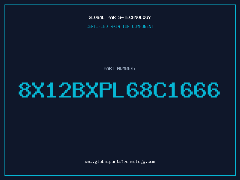 Aviation Part 8X12BXPL68C1666