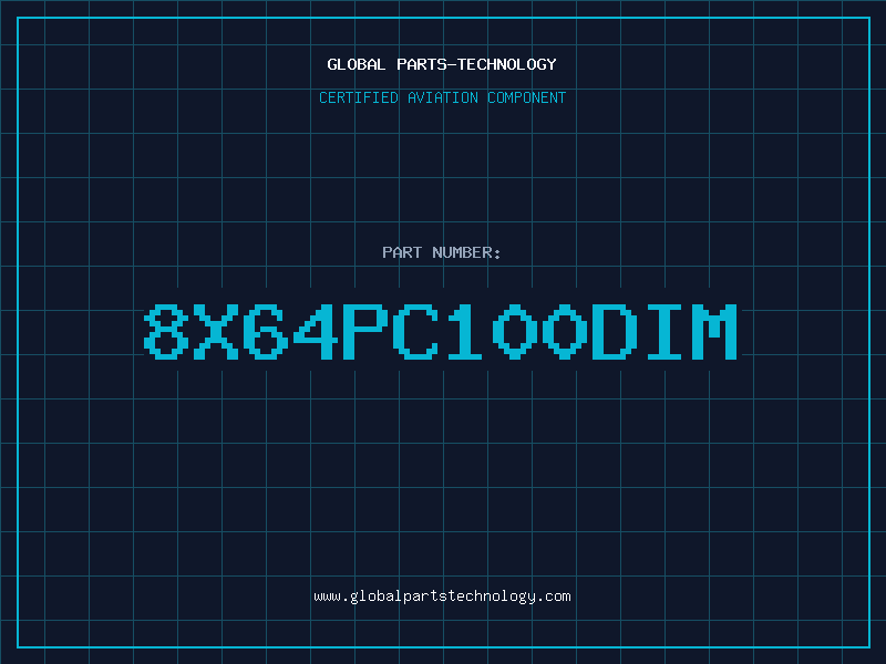 Aviation Part 8X64PC100DIM