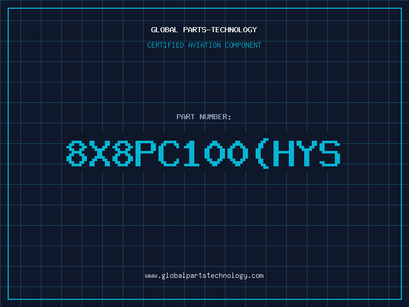 Aviation Part 8X8PC100HYS