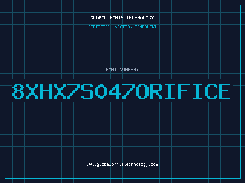Aviation Part 8XHX7S047ORIFICE
