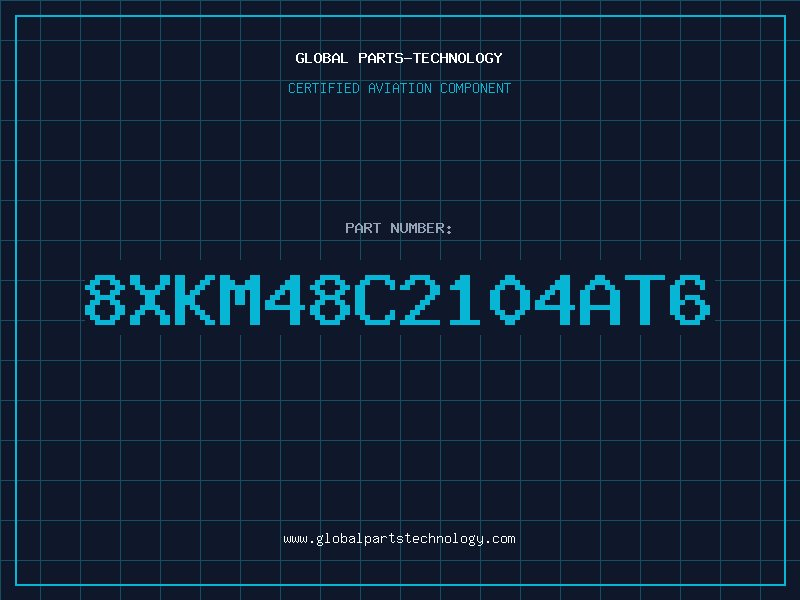 Aviation Part 8XKM48C2104AT6