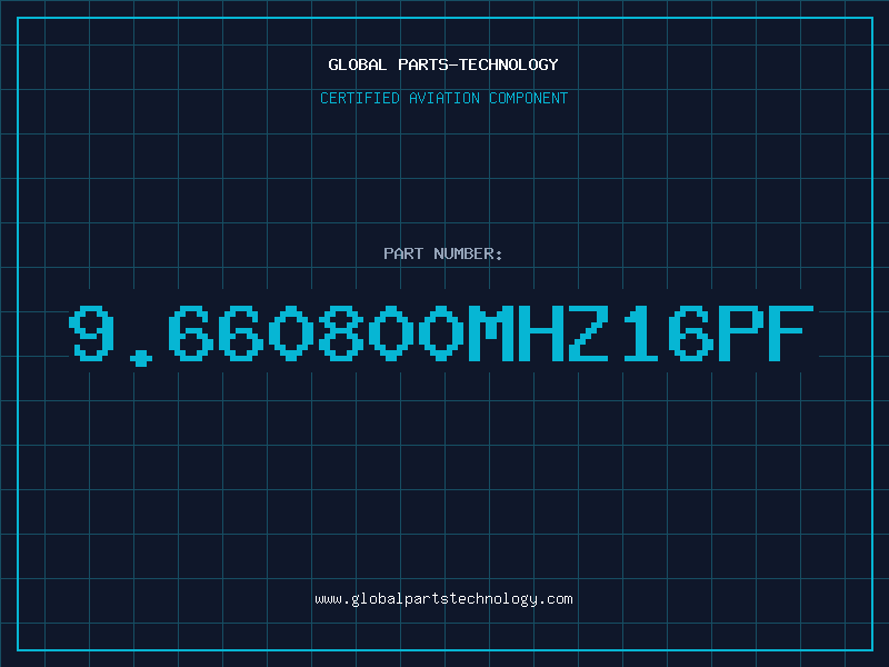 Aviation Part 9.660800MHZ16PF