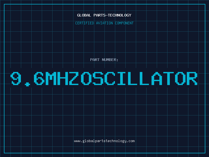 Aviation Part 9.6MHZOSCILLATOR