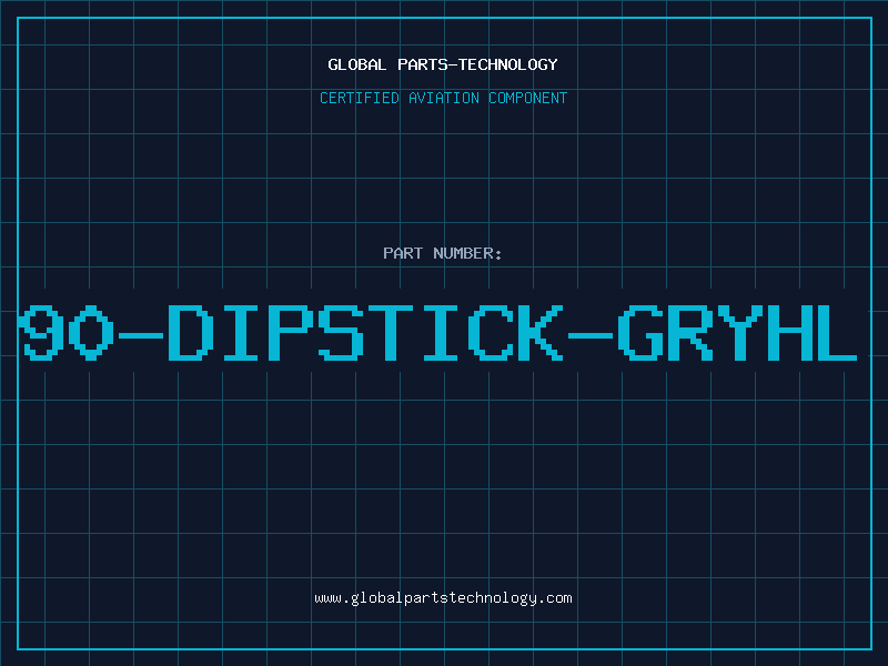 Aviation Part 90-DIPSTICK-GRYHL