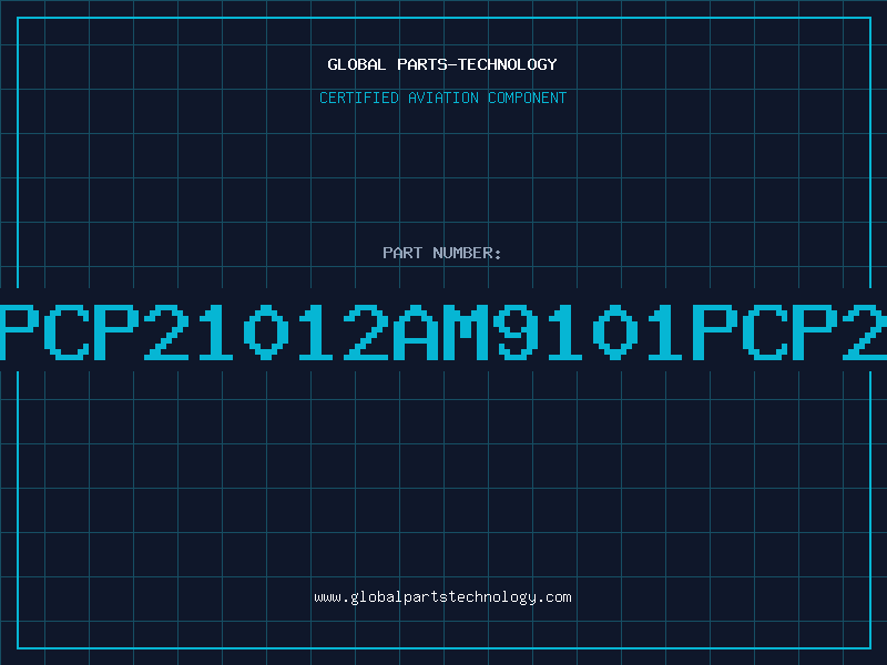 Aviation Part 9101PCP21012AM9101PCP21012