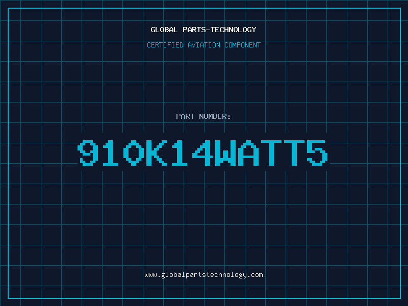 Aviation Part 910K14WATT5