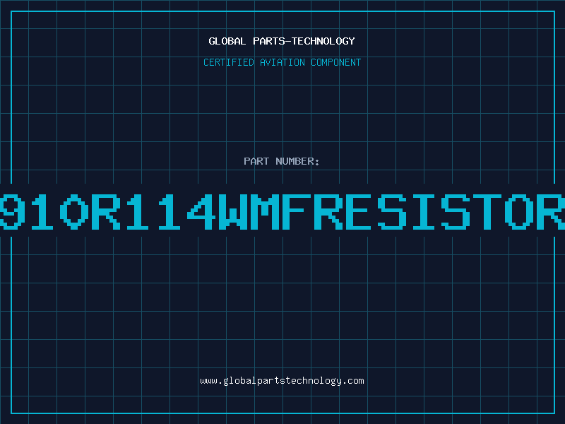 Aviation Part 910R114WMFRESISTOR