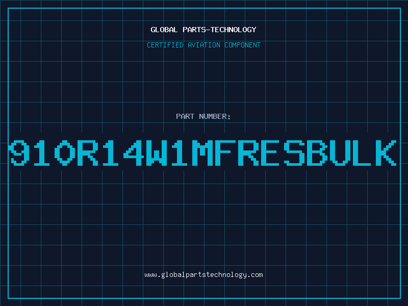 Aviation Part 910R14W1MFRESBULK