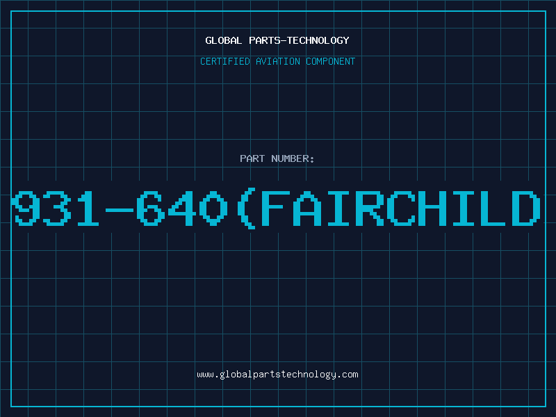Aviation Part 931-640(FAIRCHILD