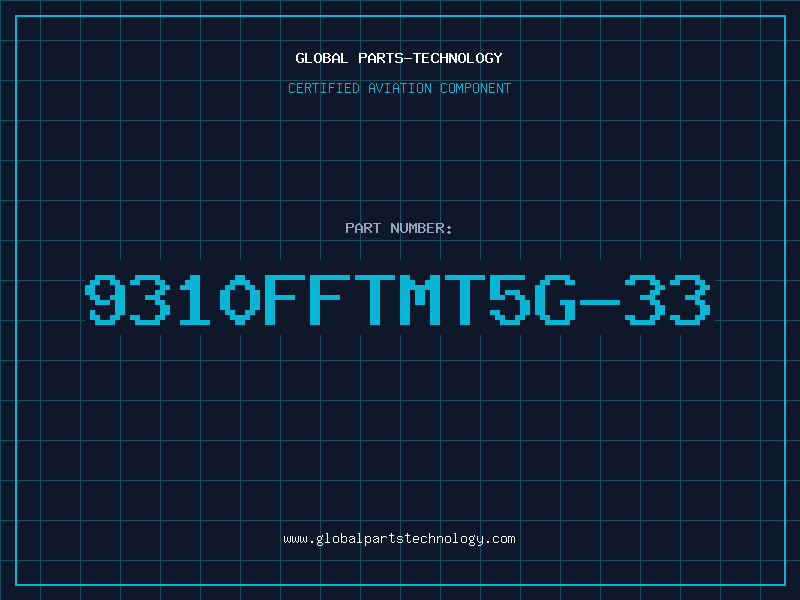 Aviation Part 9310FFTMT5G-33