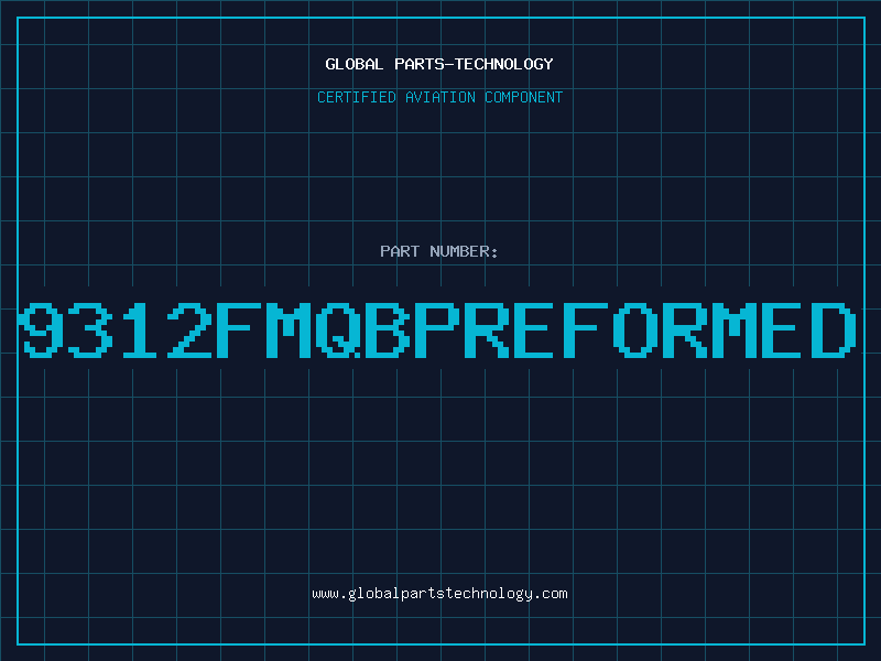 Aviation Part 9312FMQBPREFORMED