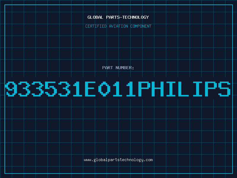 Aviation Part 933531e011PHILIPS