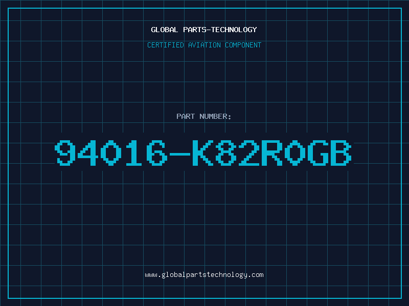 Aviation Part 94016-K82R0GB