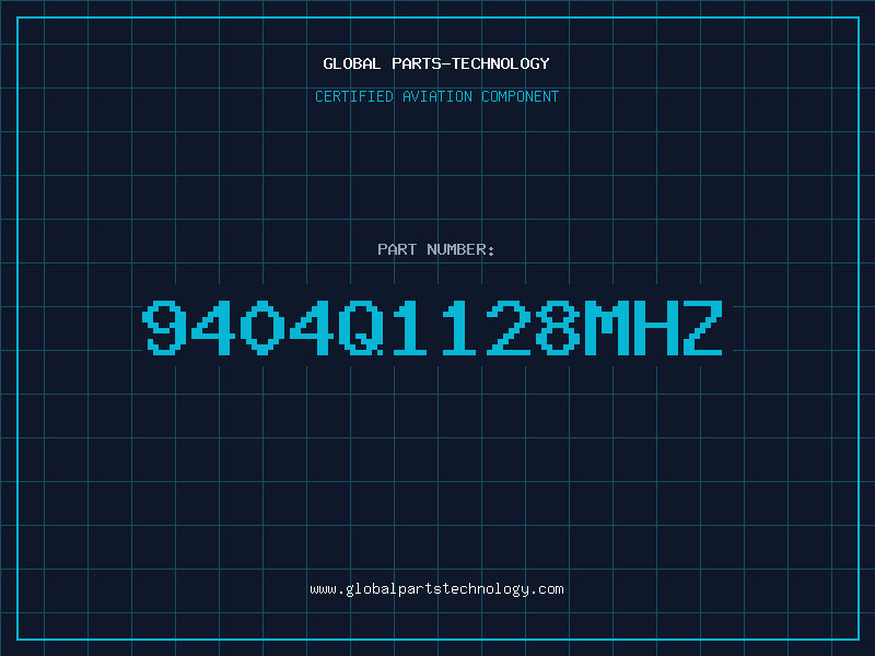 Aviation Part 9404Q1128MHZ