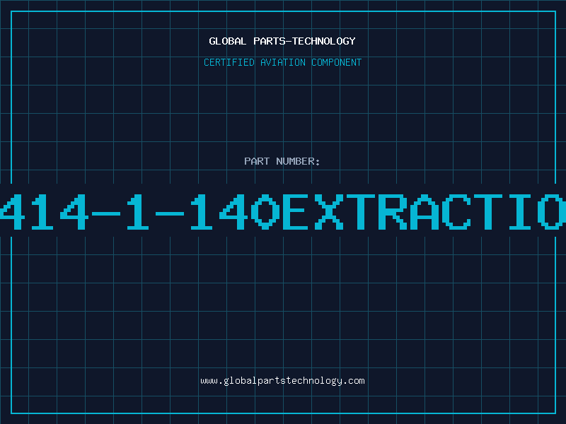 Aviation Part 9414-1-140EXTRACTION