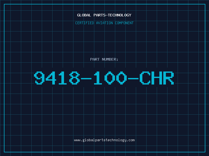 Aviation Part 9418-100-CHR
