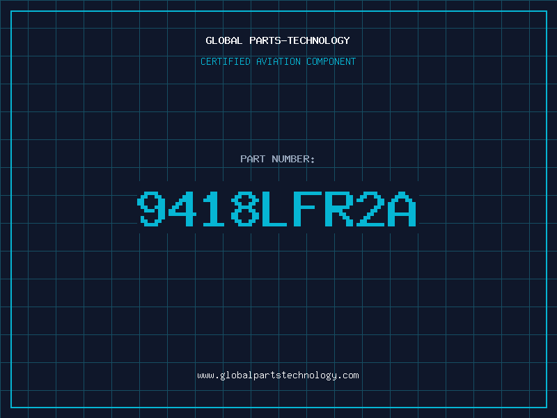 Aviation Part 9418LFR2A