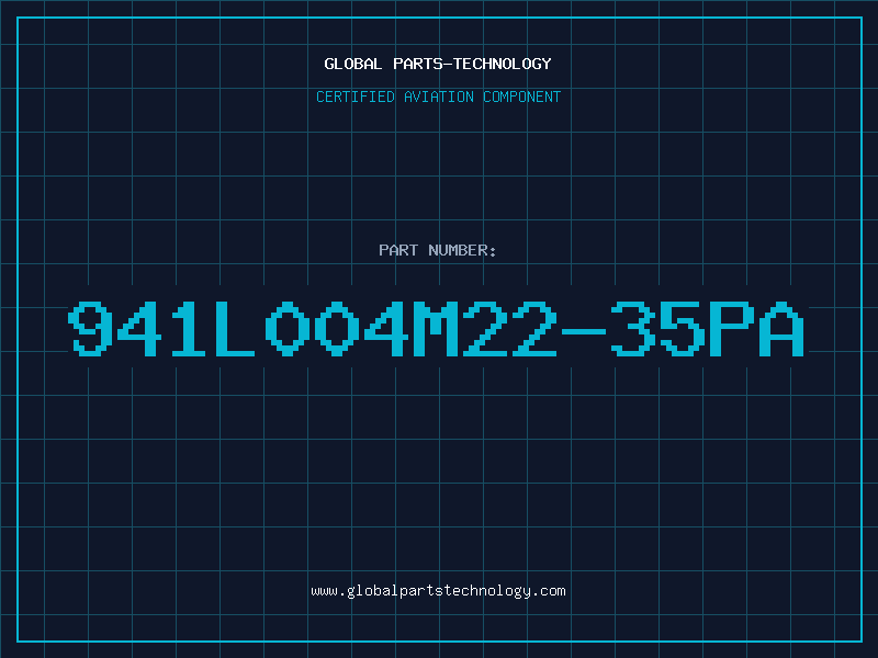 Aviation Part 941L004M22-35PA