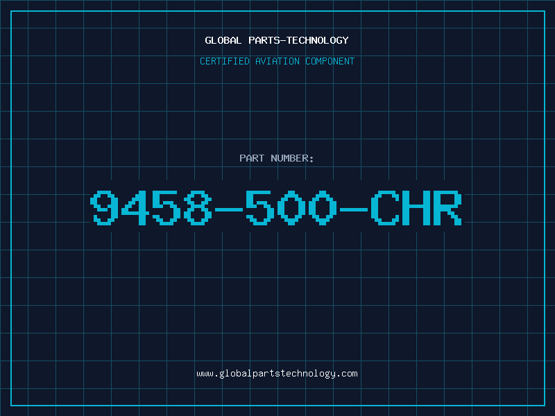 Aviation Part 9458-500-CHR